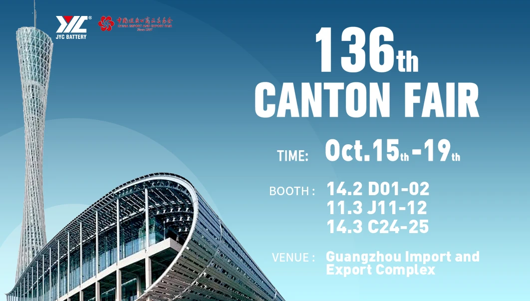 Power Your Business at the 136th Canton Fair with JYC Battery
