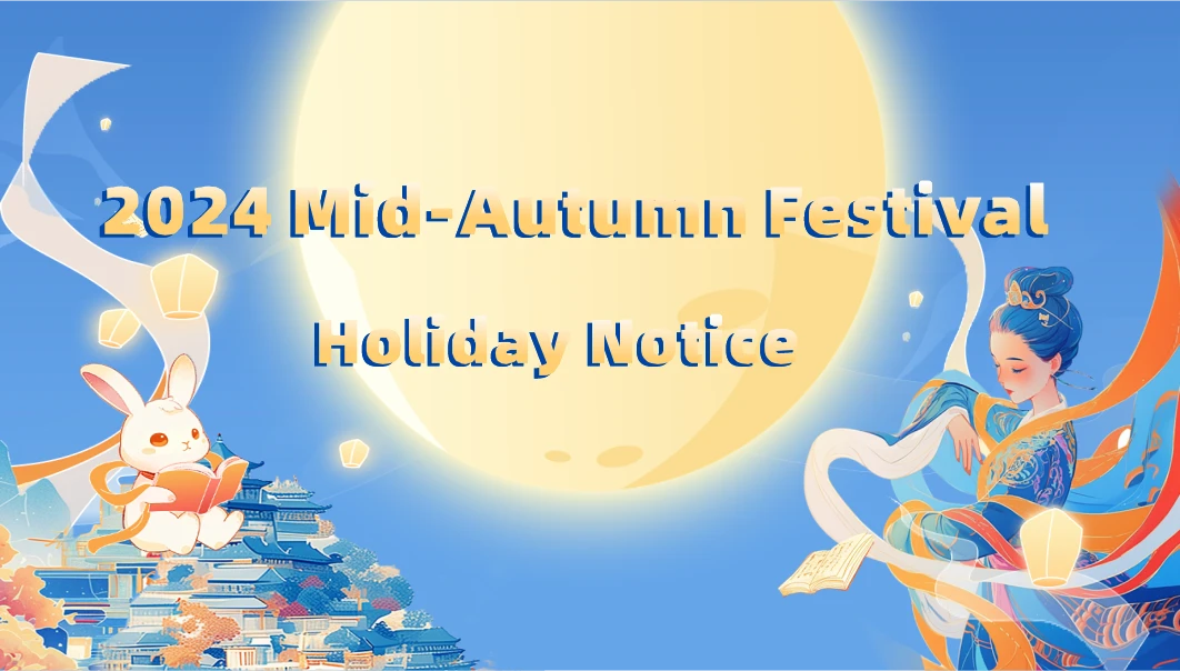 2024 Mid-Autumn Festival Holiday Notice